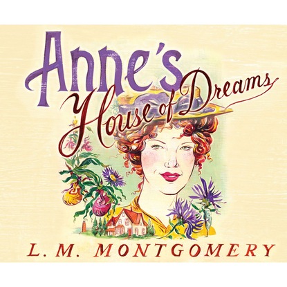 L. M. Montgomery - Anne's House of Dreams - Anne of Green Gables 5 (Unabridged)