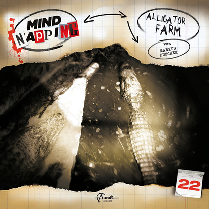 Markus Duschek — MindNapping, Folge 22: Alligator Farm