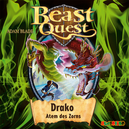 Adam Blade — Draco, Atem des Zorns - Beast Quest 23