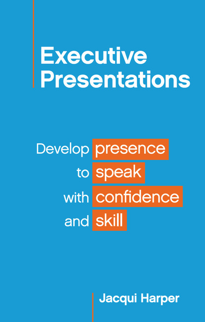 Jacqui Harper Executive Presentations jacqui harper executive presentations develop presence to speak with confidence and skill