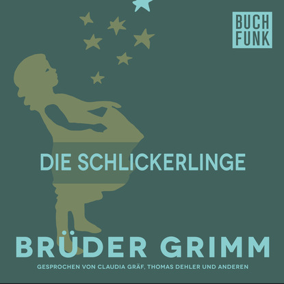 Brüder Grimm - Die Schlickerlinge