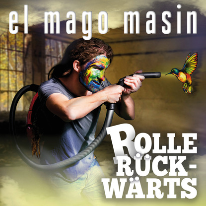 El Mago Masin — Rolle r?ckw?rts