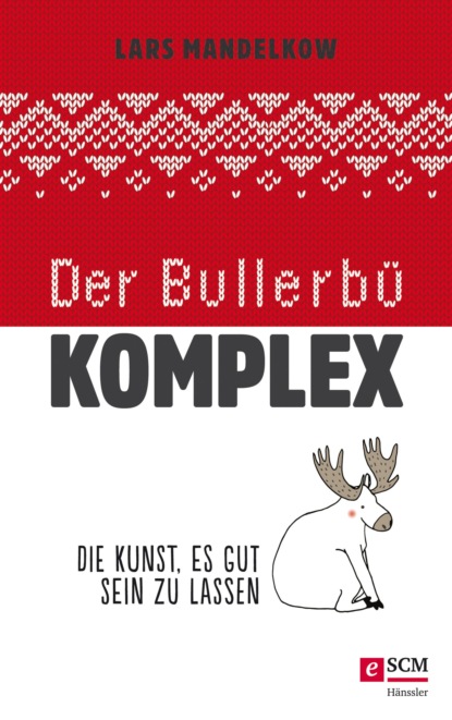 Lars Mandelkow - Der Bullerbü-Komplex