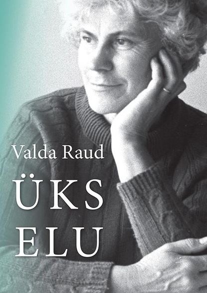 Ela Tomson - Valda Raud. Üks elu