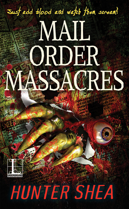 Hunter Shea - Mail Order Massacres