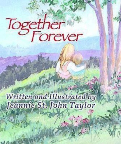 Jeannie St. John Taylor - Together Forever