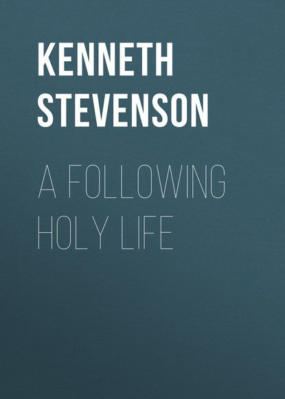 Kenneth Stevenson - A Following Holy Life