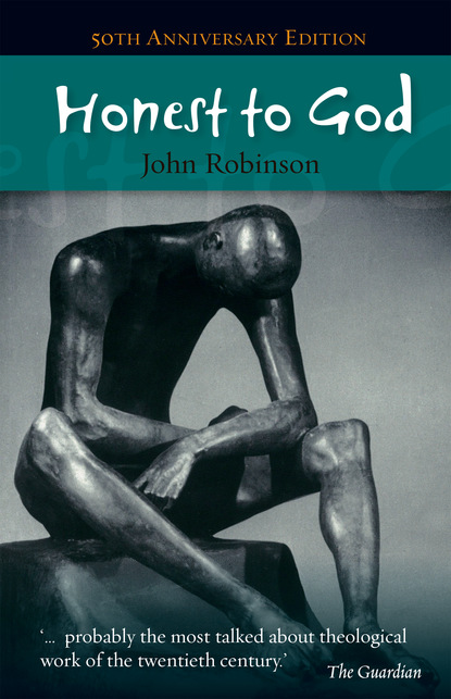 John A. T. Robinson - Honest to God