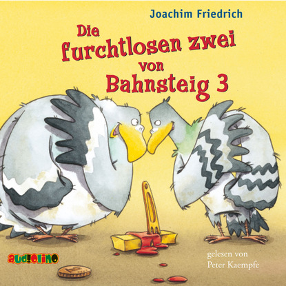 Joachim Friedrich — Die furchtlosen zwei von Bahnsteig 3