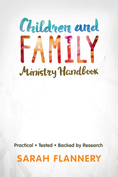 Sarah Flannery - Children and Family Ministry Handbook