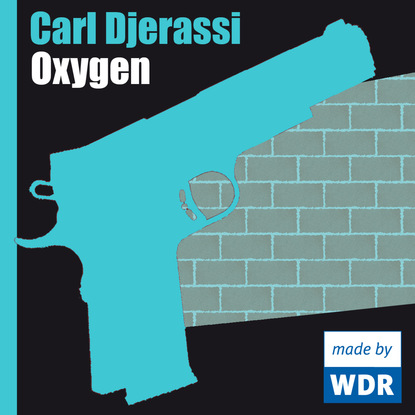 Carl  Djerassi - Oxygen