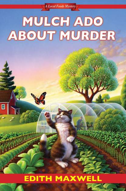 Edith Maxwell — Mulch Ado about Murder