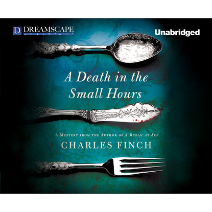 

A Death in the Small Hours - A Charles Lenox Mystery, Book 6 (Unabridged)