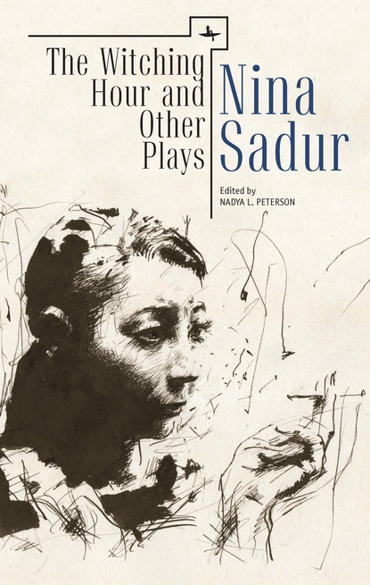 

The Witching Hour and Other Plays by Nina Sadur