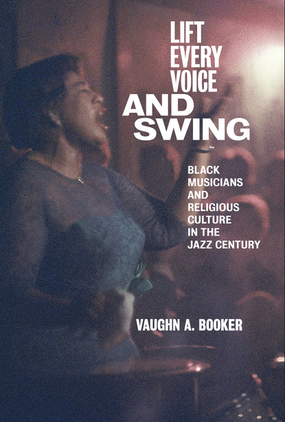 Vaughn A. Booker - Lift Every Voice and Swing