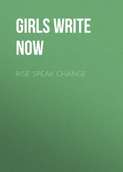 Girls Write Now - Rise Speak Change