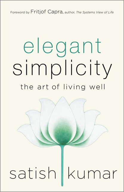 Satish Kumar - Elegant Simplicity