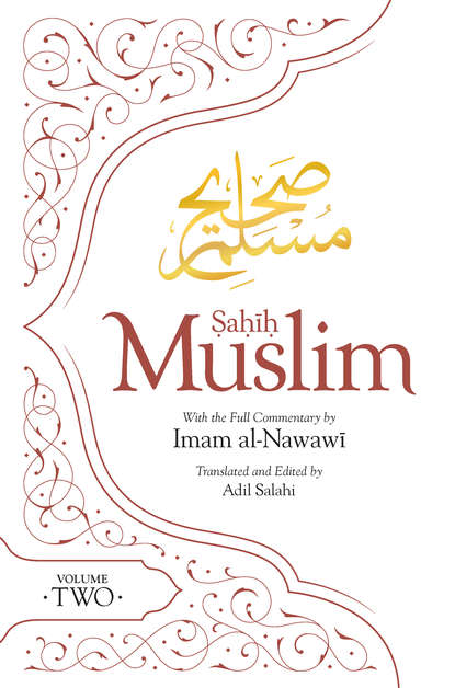 Imam Abul-Husain Muslim - Sahih Muslim (Volume 2)