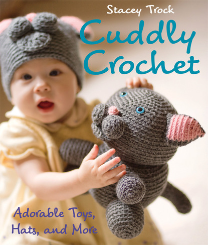 Stacey Trock — Cuddly Crochet