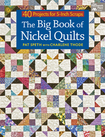 Pat Speth — The Big Book of Nickel Quilts