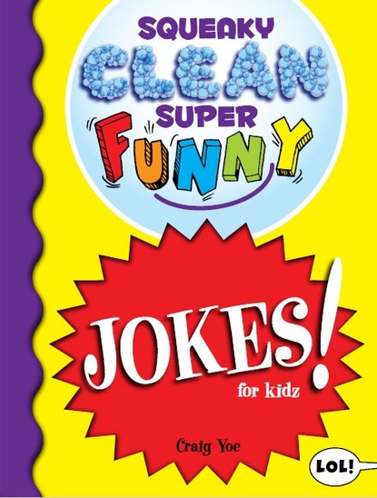 Craig Yoe - Squeaky Clean Super Funny Jokes for Kidz