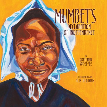 Mumbet's Declaration of Independence (Unabridged)