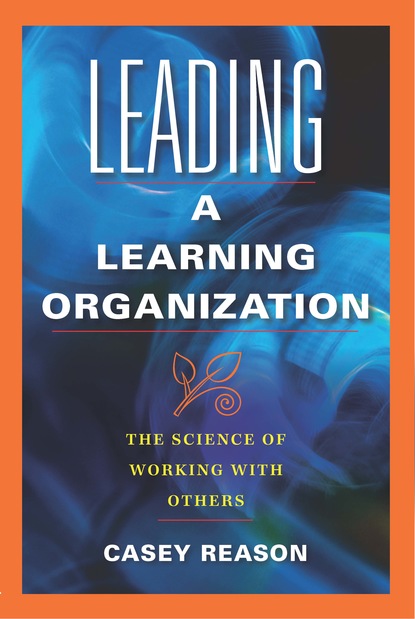 Casey Reason - Leading a Learning Organization