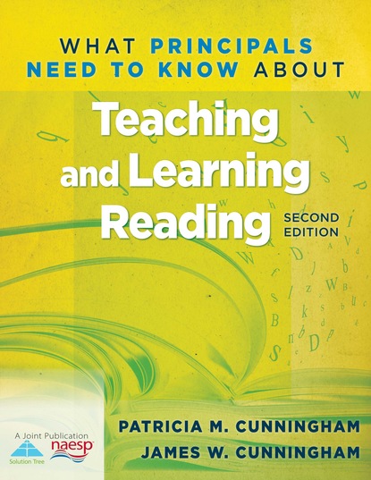 Patricia M. Cunningham - What Principals Need to Know About Teaching and Learning Reading