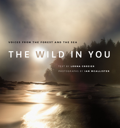 Lorna Crozier - The Wild in You