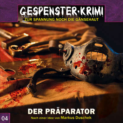 

Gespenster-Krimi, Folge 4: Der Präparator