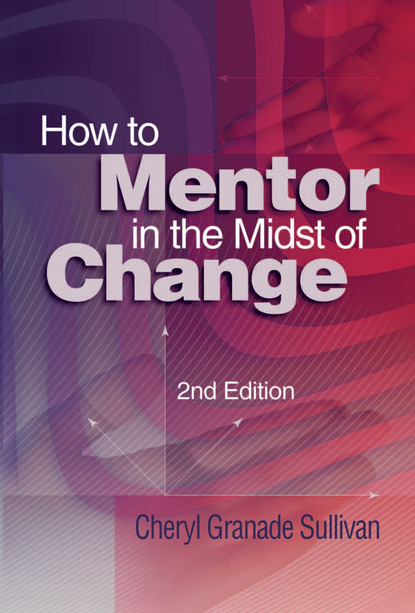 

How to Mentor in the Midst of Change, 2nd Ed.