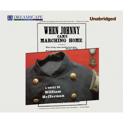 William  Heffernan - When Johnny Came Marching Home (Unabridged)