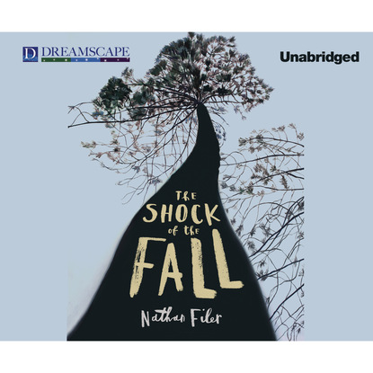 

The Shock of the Fall (Unabridged)