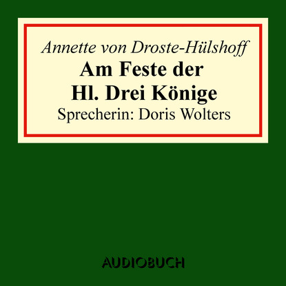 Annette von Droste-H?lshoff — Am Feste der Hl. Drei K?nige