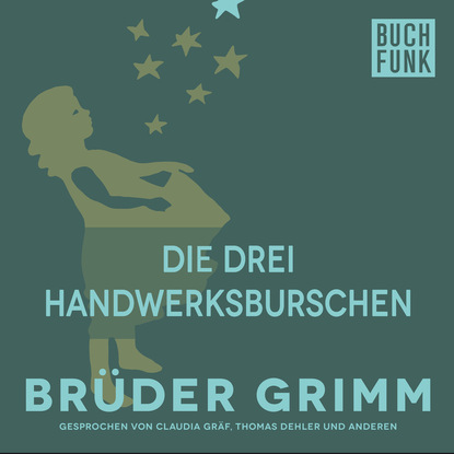Brüder Grimm - Die drei Handwerksburschen
