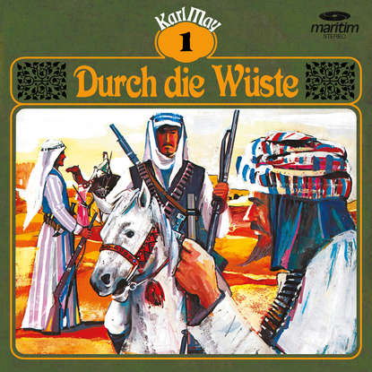 

Karl May, Grüne Serie, Folge 1: Durch die Wüste