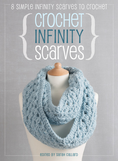 Jane Burns — Crochet Infinity Scarves