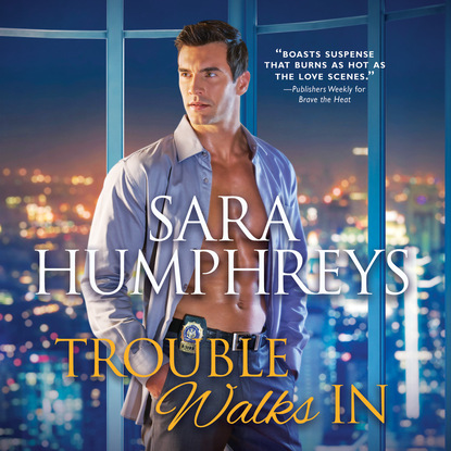 Sara Humphreys — Trouble Walks In - The McGuire Brothers, Book 2 (Unabridged)