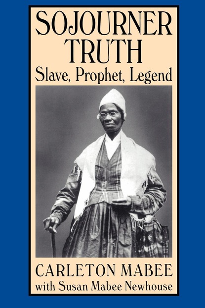 Carleton Mabee - Sojourner Truth