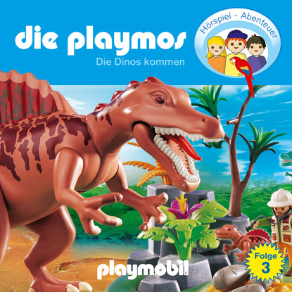Die Playmos - Das Original Playmobil H?rspiel, Folge 3: Die Dinos kommen