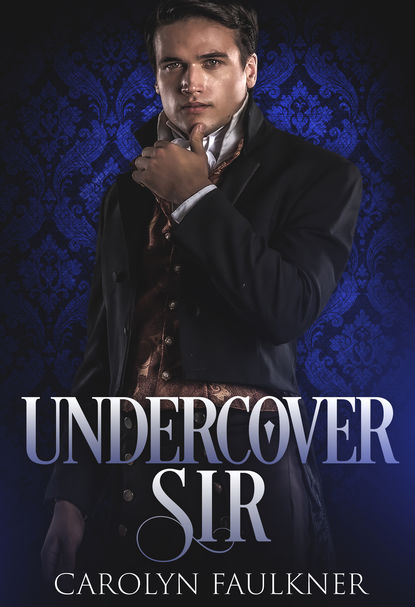 Carolyn Faulkner - Undercover Sir