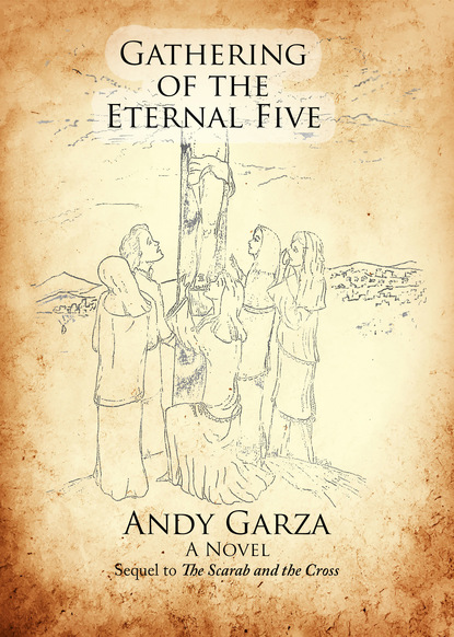 Andy Garza - The Gathering of the Eternal Five