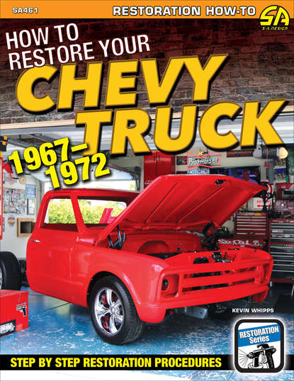 Kevin Whipps - How to Restore Your Chevy Truck