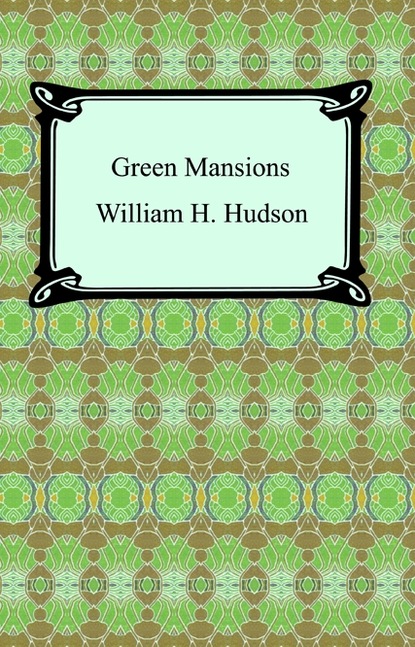 William Hudson - Green Mansions