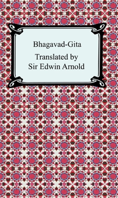 Sir Edwin Arnold - Bhagavad-gita