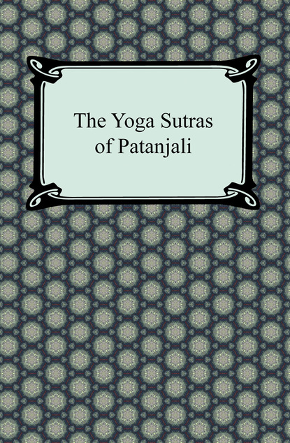 Pata?jali — The Yoga Sutras of Patanjali