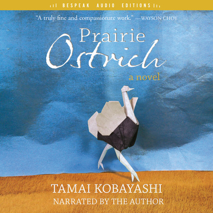 Prairie Ostrich (Unabridged) (Tamai Kobayashi). 