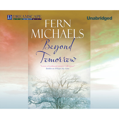 Fern Michaels - Beyond Tomorrow (Unabridged)