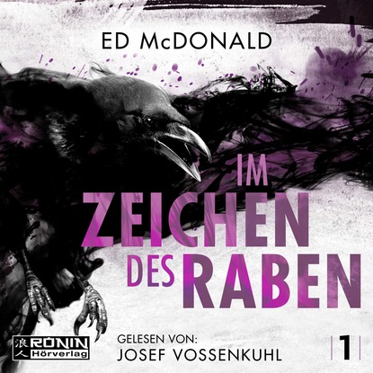 Im Zeichen des Raben - Schwarzschwinge, Band 1 (ungekürzt) (Ed McDonald). 