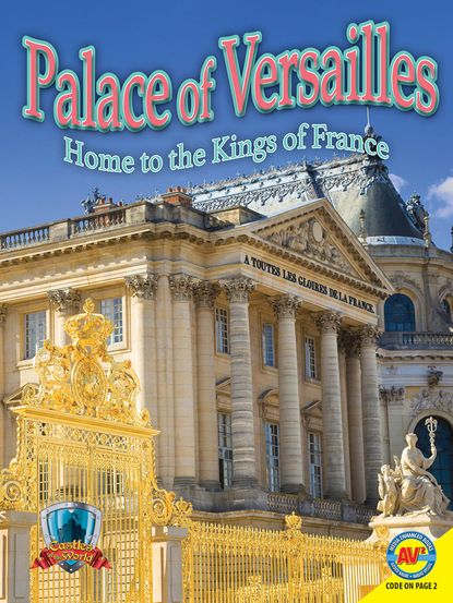 

Palace of Versailles: Home to the Kings of France